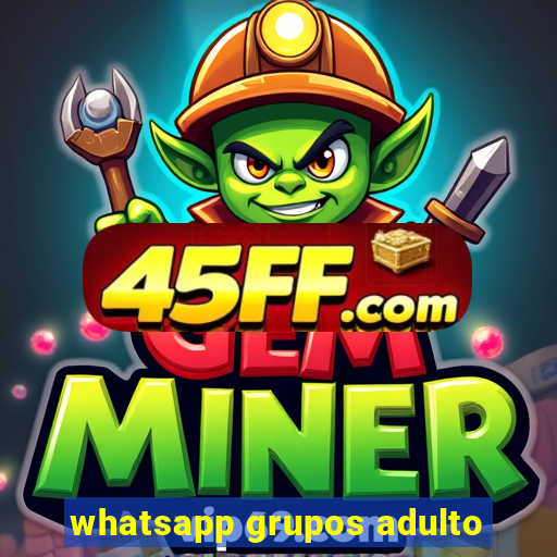 whatsapp grupos adulto